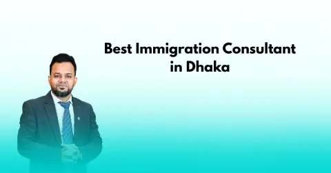 How to Choose the Best Immigration Consultant in Dhaka: A Practical Guide