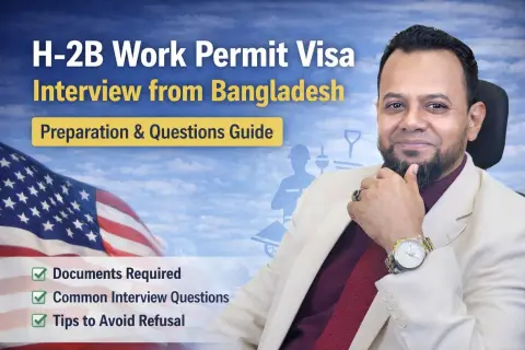 H-2B Visa Interview Preparation Guide for Bangladeshi Applicants