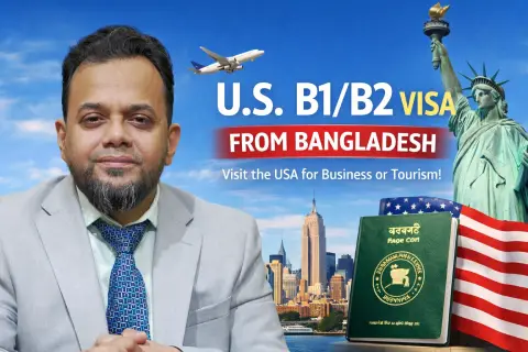 How to Get a U.S B1/B2 Visa from Bangladesh Step-by-Step Guide